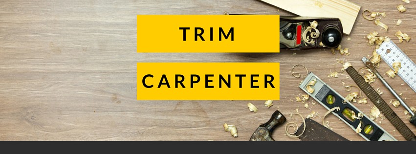 Trim Carpenters